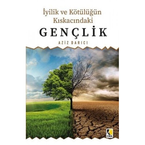 İyilik ve Kötülüğün Kıskacındaki Gençlik