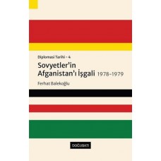 Sovyetler'in Afganistan'ı İşgali 1978-1979 - Diplomasi Tarihi 4