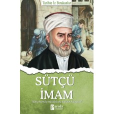 Sütçü İmam - Tarihte İz Bırakanlar