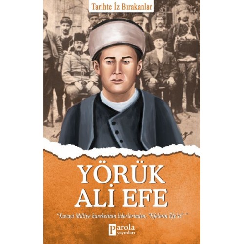 Yörük Ali Efe - Tarihte İz Bırakanlar