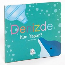 Denizde Kim Yaşar?