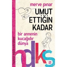 Umut Ettiğin Kadar - Hayatınızı Değiştirecek Kitaplar Serisi