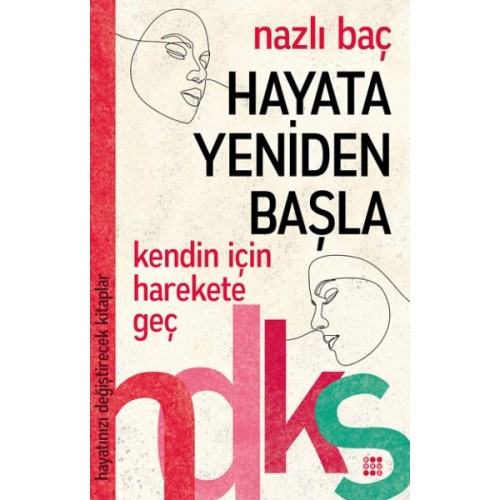 Hayata Yeniden Başla - Hayatınızı Değiştirecek Kitaplar Serisi