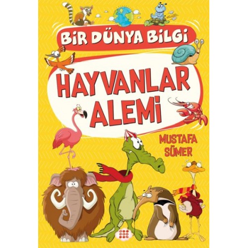 Hayvanlar Alemi - Bir Dünya Bilgi