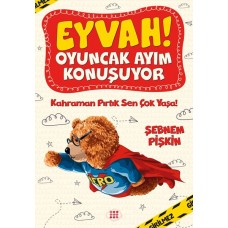 Kahraman Pırtık Sen Çok Yaşa! - Eyvah! Oyuncak Ayım Konuşuyor 2