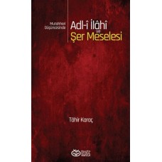 Mutahhari Düşüncesinde Adl-i İlahi ve Şer Meselesi