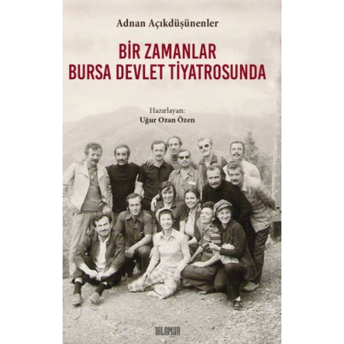 Bir Zamanlar Bursa Devlet Tiyatrosunda