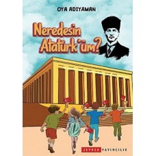 Neredesin Atatürk'üm