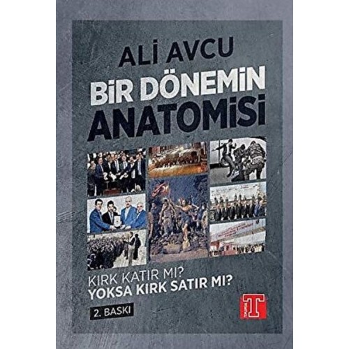 Bir Dönemin Anatomisi - Kırk Katır mı? Yoksa Kırk Satır mı?