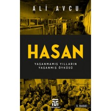 Hasan – Yaşanmamış Yılların Yaşanmış Öyküsü