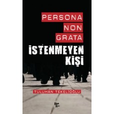 Persona Non Grata - İstenmeyen Kişi