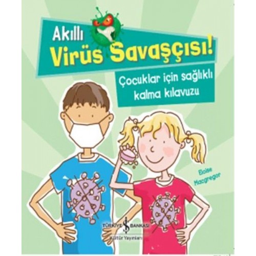 Akıllı Virüs Savaşçısı! - Çocuklar İçin Sağlıklı Kalma Kılavuzu