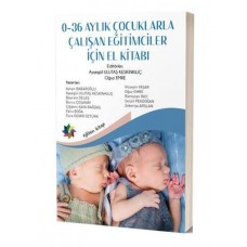 0-36 Aylık Çocuklarla Çalışan Eğitimciler için El Kitabı