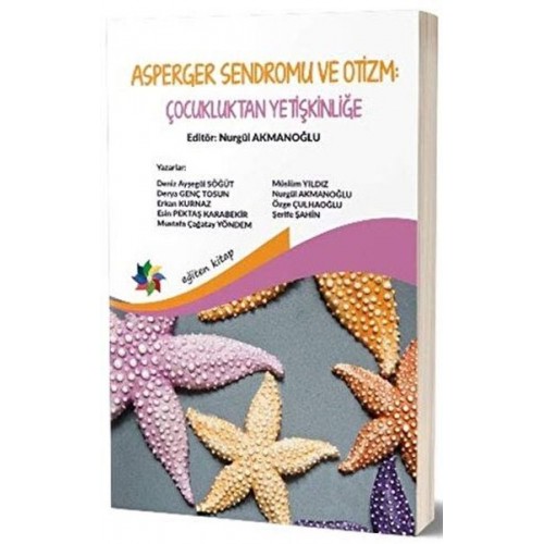 Asperger Sendromu ve Otizm: Çocukluktan Yetişkinliğe