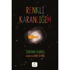 Renkli Karanlığım