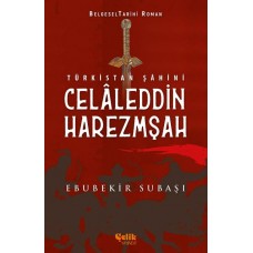 Türkistan Şahini Celaleddin Harezmşah