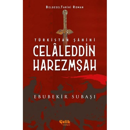 Türkistan Şahini Celaleddin Harezmşah