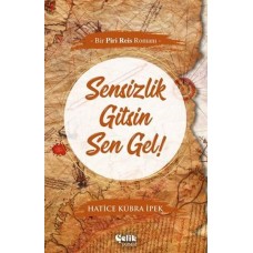 Sensizlik Gitsin Sen Gel!