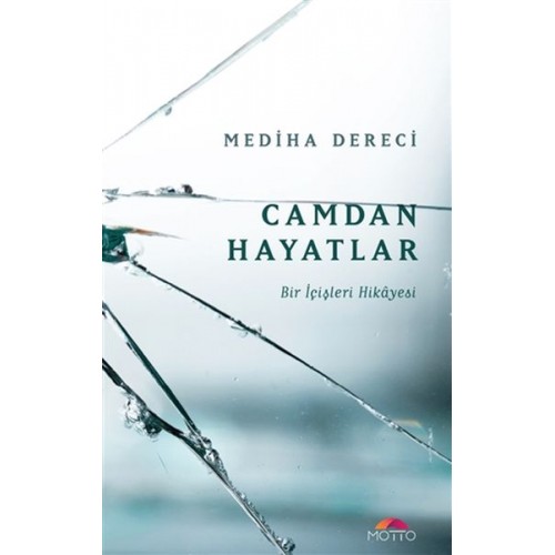 Camdan Hayatlar - Bir İçişleri Hikayesi