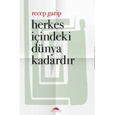 Herkes İçindeki Dünya Kadardır