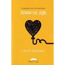 Zambaklar Diyarında İsyan ve Aşk