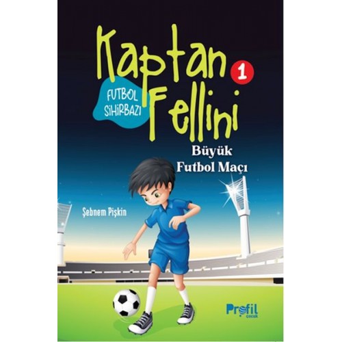 Büyük Futbol Maçı - Futbol Sihirbazı Kaptan Fellini 1