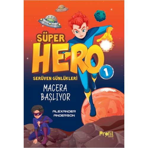 Serüven Günlükleri 1 - Süper Hero Macera Başlıyor