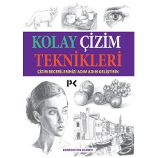 Kolay Çizim Teknikleri - Çizim Becerilerinizi Adım Adım Geliştirin