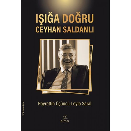 Işığa Doğru - Ceyhan Saldanlı