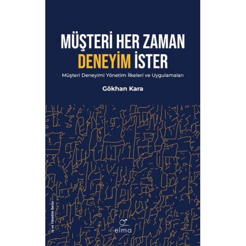 Müşteri Her Zaman Deneyim İster