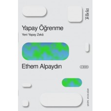 Yapay Öğrenme: Yeni Yapay Zeka