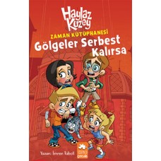 Haylaz Kuzey - Zaman Kütüphanesi / Gölgeler Serbest Kalırsa