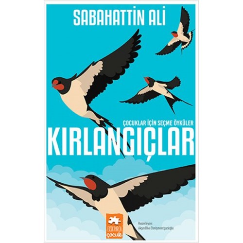 Kırlangıçlar - Çocuklar İçin Seçme Öyküler