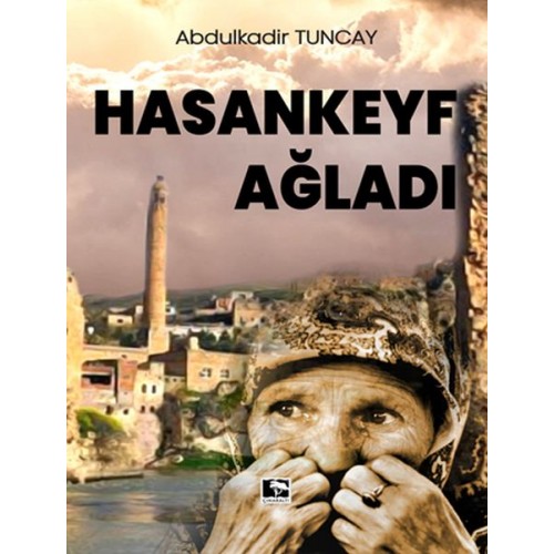 Hasankeyf Ağladı