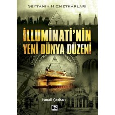 İlluminati'nin Yeni Dünya Düzeni - Şeytanın Hizmetkarları