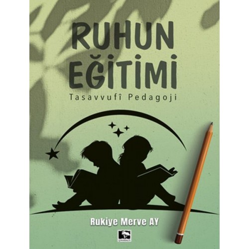 Ruhun Eğitimi - Tasavvufi Pedagoji