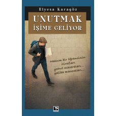 Unutmak İşime Geliyor