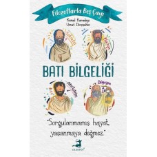 Filozoflarla Beş Çayı: Batı Bilgeliği