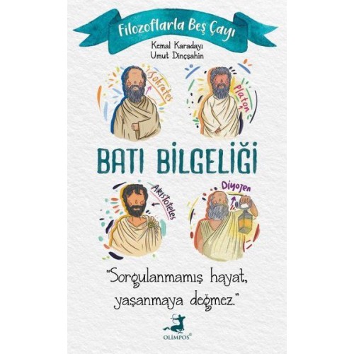 Filozoflarla Beş Çayı: Batı Bilgeliği