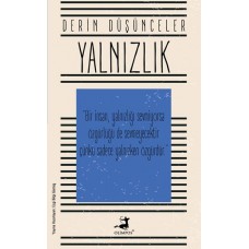 Yalnızlık - Derin Düşünceler