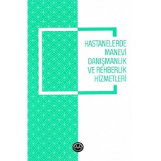 Hastanelerde Manevi Danışmanlık ve Rehberlik Hizmetleri