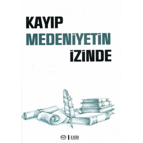 Kayıp Medeniyetin İzinde