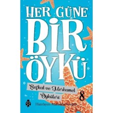 Her Güne Bir Öykü - 8 - Şefkat Ve Merhamet  Öyküleri