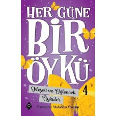 Her Güne Bir Öykü - 4 - Neşeli Ve Eğlenceli Öyküler