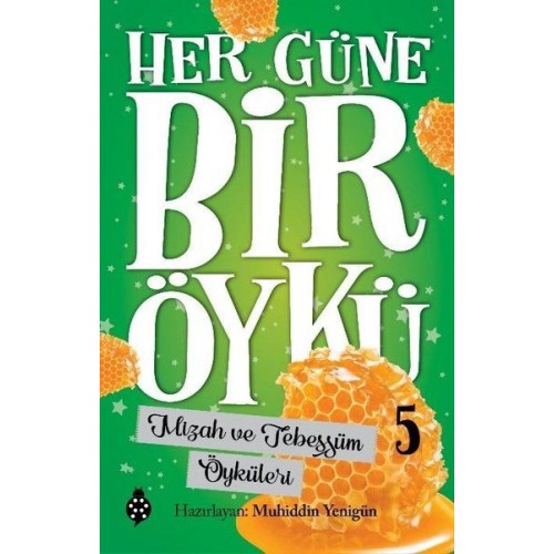 Her Güne Bir Öykü - 5 - Mizah Ve Tebessüm Öyküleri