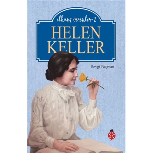 Helen Keller - İlham Verenler - 2