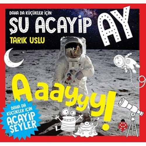 Daha Da Küçükler İçin Şu Acayip Ay