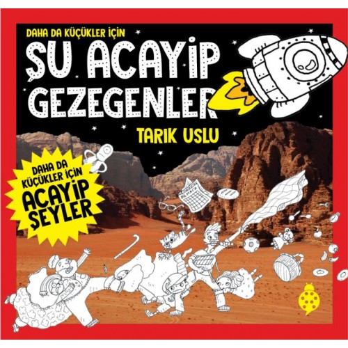 Daha Da Küçükler İçin Şu Acayip Gezegenler