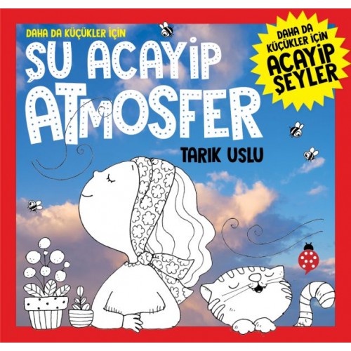 Daha Da Küçükler İçin Şu Acayip Atmosfer