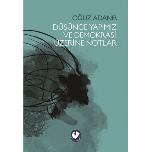 Düşünce Yapımız ve Demokrasi Üzerine Notlar